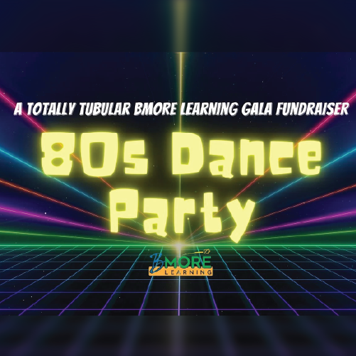 image of 2025 80's Dance Party Benefitting BMore Learning logo